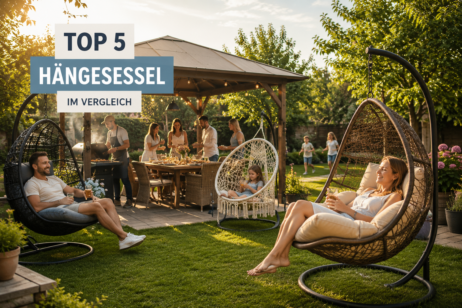 Top 5 Hängesessel im Vergleich mit Familie und Freunden im Garten, Hängesesseln, Gartenpavillon und Grillabend